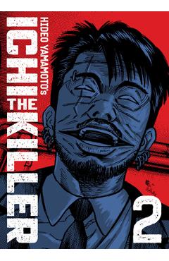 Coperta cărții 'Ichi the Killer (Omnibus) Vol. 2 - Hideo Yamamoto'