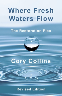 Where Fresh Waters Flow - Cory H. Collins