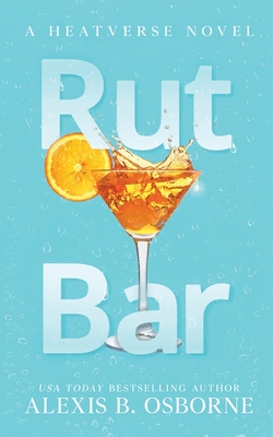 Rut Bar - Alexis B. Osborne