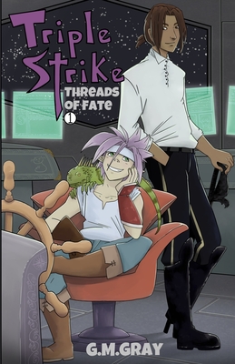 Triple Strike: Threads of Fate - G. M. Gray