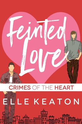 Feinted Love - Elle Keaton