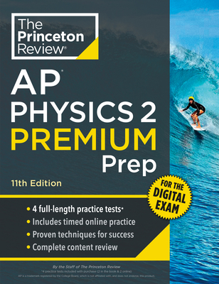 Princeton Review AP Physics 2 Premium Prep, 11th Edition: 4 Practice Tests + Digital Practice Online + Content Review - 
