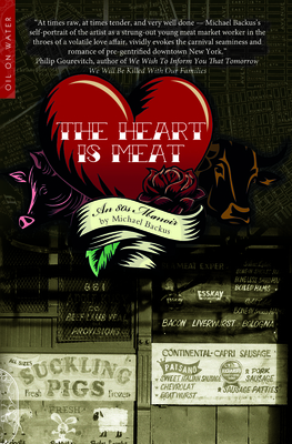 The Heart Is Meat: An 80s Memoir - Michael Backus
