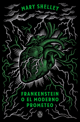 Coperta cărții 'Frankenstein O El Moderno Prometeo (Edición Conmemorativa) / Frankenstein; Or, the Modern Prometheus (Commemorative'