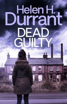 Coperta cărții 'Dead Guilty - Helen H. Durrant'