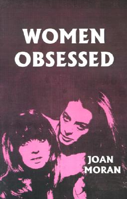 Women Obsessed - Joan Moran