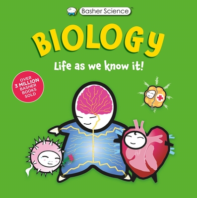 Basher Science: Biology: Life as We Know It - Dan Green