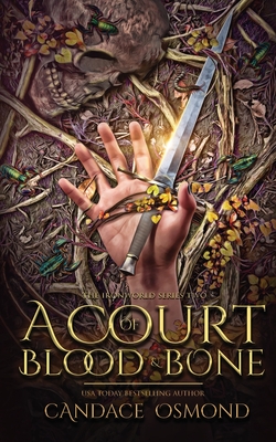 A Court of Blood & Bone - Candace Osmond