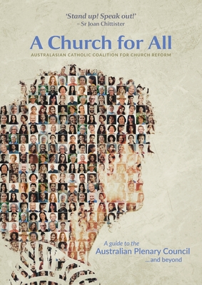 A Church for All: A Guide to the Australian Plenary Council...and Beyond - Joan Chittister