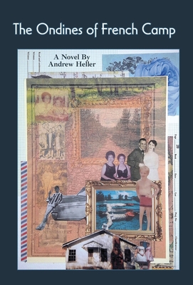 The Ondines of French Camp - Andrew Heller