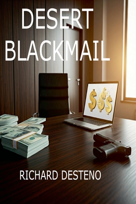Desert Blackmail - Richard Desteno