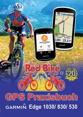 GPS Praxisbuch Garmin Edge 1030: & Edge 830, Edge 530: Funktionen, Einstellungen & Navigation - Red Bike Nußdorf