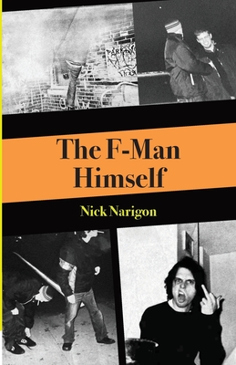 The F-Man Himself - Nick Narigon