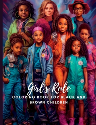 Girl's Rule: Coloring Book for Black and Brown Children: Art Therapy - B. B. Beckford