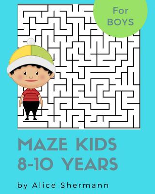 Maze Kids 8-10 Years: 2-in-1 Ultimate Maze Puzzle Games for Smart Boys, 8
