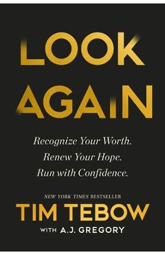Poza produsului Look Again: Recognize Your Worth. Renew Your Hope. Run with Confidence. - Tim Tebow