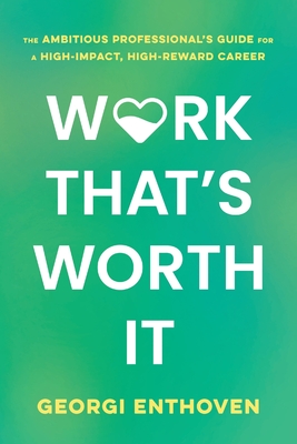 Work That's Worth It - Georgi Enthoven