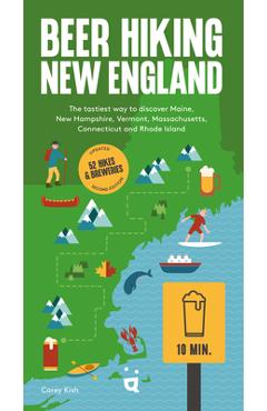 Poza produsului Beer Hiking New England: The Second Edition of Your Guide to Great Hikes and Breweries in Maine, New Hampshire, Vermont, Massachusetts, Connecticut an - Carey Kish