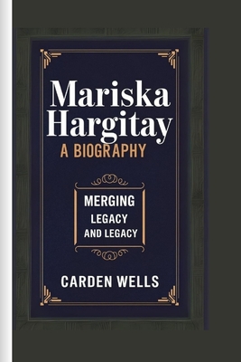 Mariska Hargitay a Biography: Merging Legacy and Legacy - Carden Wells