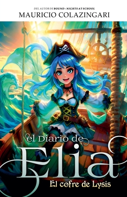 El Diario de Elia: el cofre de Lysis - Mauricio Colazingari