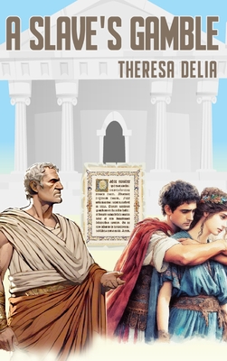 A Slave's Gamble - Theresa Delia