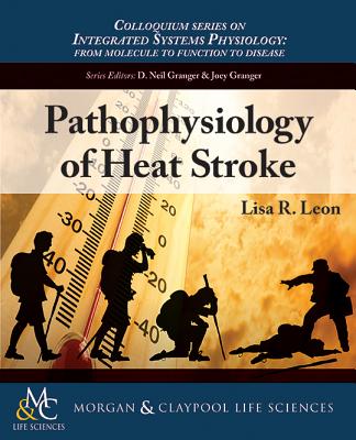 Pathophysiology of Heat Stroke - Lisa R. Leon
