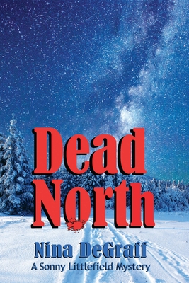 Dead North - Nina Degraff