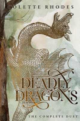 Deadly Dragons: The Complete Duet - Colette Rhodes