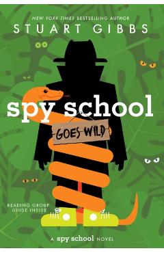 Spy School Goes Wild - Stuart Gibbs