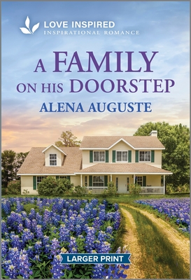 A Family on His Doorstep: An Uplifting Inspirational Romance - Alena Auguste