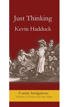 Coperta cărții 'Just Thinking - Kevin Hadduck'