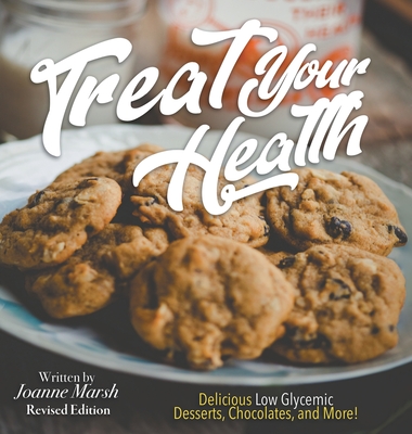 Treat Your Health - Revised Ed. - Joanne Marsh