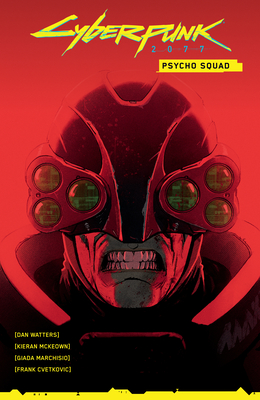 Cyberpunk 2077: Psycho Squad - Dan Watters