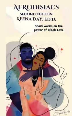AFRODISIACS, Second Edition - Keena Day