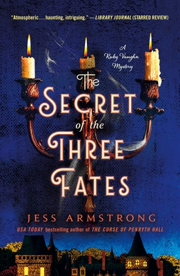 The Secret of the Three Fates: A Ruby Vaughn Mystery - Jess Armstrong