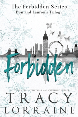 The Forbidden Trilogy: A Stepbrother Romance - Tracy Lorraine