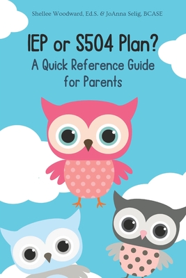 IEP or S504 Plan? A Quick Reference Guide for Parents - Joanna Selig