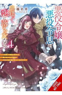 Coperta cărții 'If the Villainess and Villain Met and Fell in Love, Vol. 4 (Light Novel) -'