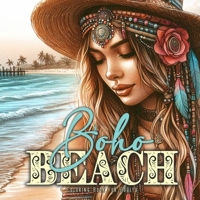 Boho Beach Coloring Book for Adults: Girl Portraits Coloring Book - Boho Coloring Book for Adults - Beach Coloring Book Summer - Monsoon Publishing