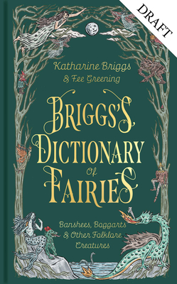 Briggs's Dictionary of Fairies: Abbey Lubbers, Banshees, Boggarts and More - Katharine Briggs