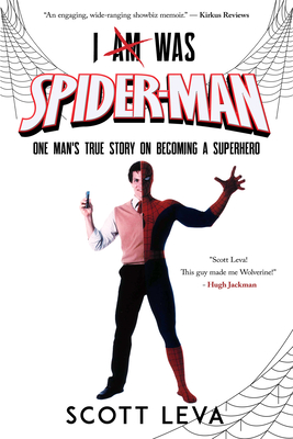 I Am Was Spiderman - Scott Leva