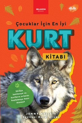Çocuklar İçin En İyi Kurt Kitabı - 