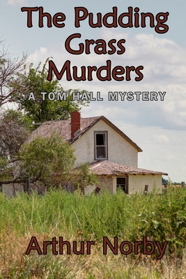 The Pudding Grass Murders - Arthur Norby