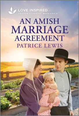 An Amish Marriage Agreement: An Uplifting Inspirational Romance - Patrice Lewis