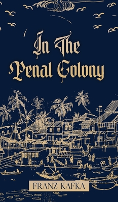 In the Penal colony - Franz Kafka