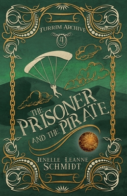 The Prisoner and the Pirate - Jenelle Leanne Schmidt