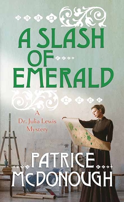 A Slash of Emerald: A Dr. Julia Lewis Mystery - Patrice Mcdonough