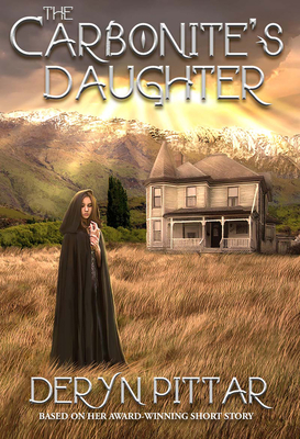 The Carbonite's Daughter - Deryn Pittar