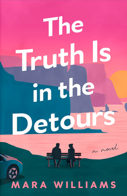 The Truth Is in the Detours - Mara Williams