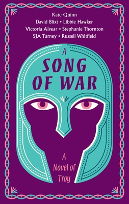A Song of War: A Novel of Troy - Kate Quinn